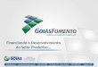 Apresetanção GoiásFomento SDE 28-02-2015.ppt