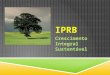 IPRB - CRESCIMENTO INTEGRAL SUSTENTÁVEL.pptx