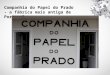 Papel do Prado: o mais antigo de Portugal