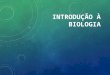Introdução à Biologia [Aula 03]