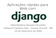 Aplicações rápidas para web com Django