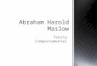 Abraham Harold Maslow[1]