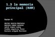 1.3 La Memoria Principal (RAM)