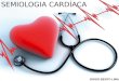 Semiologia Cardio - Diogo