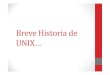 1.1 Breve Historia de UNIX