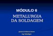 130952855 Curso Inspetor de Solda Modulo 6 Metalurgia Da Soldagem ATUAL