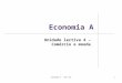 Unidade Lectiva 4 – Comércio e Moeda (Joao Ferreira's Conflicted Copy 2011-06-26)