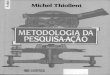 THIOLLENT, Michel. Metodologia Da Pesquisa-Ação. São Paulo: Cortez, 1998 (Cap. 2)