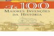 As 100 Maiores Invenções Da História - Uma Classificação Cronológica - Tom Philbin