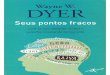 Seus Pontos Fracos - Wayne W Dyer