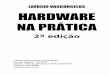 Hardware Na Prática - 2 Edição -Laercio Vasconcelos