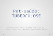 Pet Tuberculose