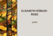 ELIZABETH KœBLER-ROSS