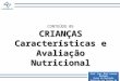 Ciclos_crianca_caracteristicas Gerais e Avaliacao Nutricional