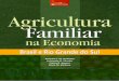 Agricultura Familiar Na Economia Do Brasil e Do Rio Grande Do Sul