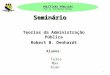 Teorias da Administração Pública - DENHARDT, Robert B