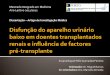 Disfunção do Aparelho Urinário Baixo em Doentes Transplantados Renais e Influência de Factores Pré-transplante