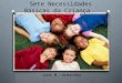 Sete Necessidades Básicas da Criança
