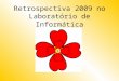 Retrospectiva 2009 No LaboratóRio De InformáTica