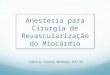 Anestesia para revascularização do miocárdio 2015