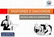 PASTORES E DIÁCONOS - LIÇÃO 04