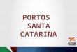 Portos de Santa Catarina