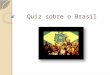 Quiz Sobre o Brasil