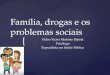 Família, Drogas e Os Problemas Sociais