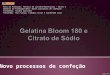 Gelatina Bloom 180 e Citrato de S³dio