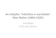 Indivíduo e sociedade - Max Weber