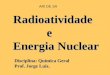 Radioatividade Energia Nuclear