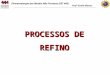 PiroNF Aula 07 Processos de Refino 2015-01