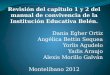 Revisión del capitulo 1 y 2 del manual de convivencia de la Institución Educativa Belén. Dania Egher Ortiz Angélica Bettin Sequea Yorlis Agudelo Yadis