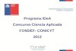 Programa IDeA Concurso Ciencia Aplicada FONDEF- CONICYT 2012