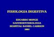 FISIOLOGIA DIGESTIVA EDUARDO MONGE GASTROENTEROLOGIA HOSPITAL DANIEL CARRION 2003