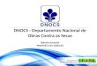 DNOCS - Departamento Nacional de Obras Contra as Secas (Reestruturação) PROPOSTA DA ASSECAS