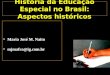 História da Educação Especial no Brasil: Aspectos históricos