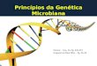 Princípios da Genética Microbiana