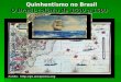 Quinhentismo no Brasil   O Brasil-colônia de 1500 a 1600