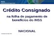 Crédito Consignado na folha de pagamento de benefícios do INSS NACIONAL Atualizada até Maio 2014