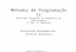 Métodos de Programação II (Mestrado Integrado em Engenharia de Comunicações) 1º Ano, 2º Semestre