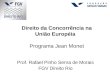 Direito da Concorrência na União Européia Programa Jean Monet