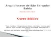 Arquidiocese de São Salvador Bahia Paróquia Nossa Senhora de Nazaré Curso Bíblico