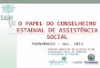 O PAPEL DO CONSELHEIRO ESTADUAL DE ASSISTÊNCIA SOCIAL