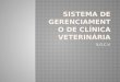Sistema de gerenciamento de clínica veterinária