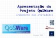 Apresentação do  Projeto QoSWare