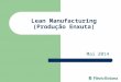 Lean Manufacturing (Produção Enxuta)