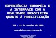 EXPERIÊNCIA EUROPÉIA E A INTERFACE COM A REALIDADE BRASILEIRA QUANTO À PRECIFICAÇÃO