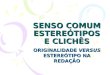 SENSO COMUM ESTERE“TIPOS E CLICHS