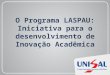 O Programa LASPAU: Iniciativa para o desenvolvimento de Inovação Acadêmica